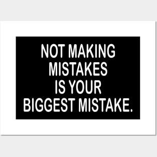 Not making mistakes - inspirational t-shirt gift Posters and Art